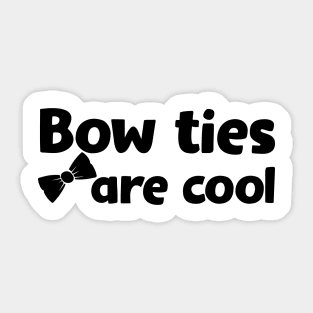 Bow ties are cool | Doctor Who Sticker